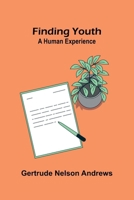 Finding youth: A human experience 9369875786 Book Cover