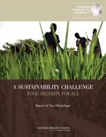A Sustainability Challenge: Food Security for All: Report of Two Workshops 030922263X Book Cover
