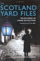The Scotland Yard Files: Milestones in Crime Detection 1903365880 Book Cover
