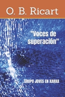 "Voces de superación": GRUPO JOVES EN XARXA (Spanish Edition) B0FB9D4RQK Book Cover
