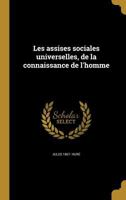 Les assises sociales universelles, de la connaissance de l'homme 2019927519 Book Cover