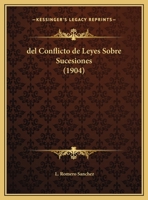 Del Conflicto De Leyes Sobre Sucesiones (1904) 1160417547 Book Cover
