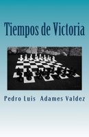 Tiempos de Victoria: Viviendo sin Limites 1543139884 Book Cover