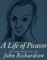 A Life of Picasso, Volume I: 1881-1906 0679764216 Book Cover