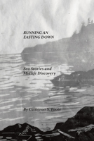 Running an Easting Down: Sea Stories and Midlife Discovery B087SHBYLB Book Cover