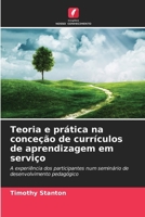 Teoria e prática na conceção de currículos de aprendizagem em serviço (Portuguese Edition) 6209923348 Book Cover