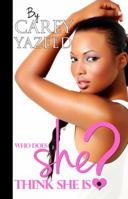 Who Does She Think She Is? 0985031611 Book Cover