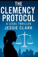 The Clemency Protocol: "Justice isn't blind. It's corrupted." (Maya Reeves Legal Thrillers) B0FZ5TYT2F Book Cover