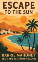 Escape to the Sun 0957544448 Book Cover