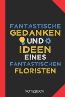 Fantastische Gedanken eines Floristen: Notizbuch mit 120 Linierten Seiten im Format A5 (6x9 Zoll) 1712646028 Book Cover
