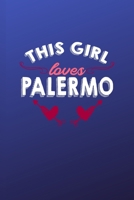 This girl loves Palermo: 6x9 | 120 pages | dot grid | notebook | hometown | favorite city | Italy 1691213160 Book Cover