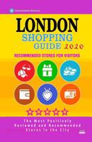 London Shopping Guide 2020: Where to go shopping in London, England - Department Stores, Boutiques and Specialty Shops for Visitors (Shopping Guide 2020) 1082252387 Book Cover