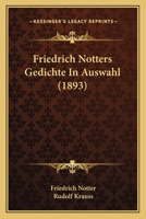 Friedrich Notters Gedichte in Auswahl (1893) 1168380014 Book Cover