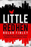 Little Red Hen: A Collection of Columns from Detroit's Conservative Voice 0965604098 Book Cover