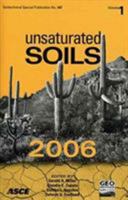 Unsaturated Soils (Geotechnical Special Publication No. 147) (Geotechnical Special Publication) 0784408025 Book Cover