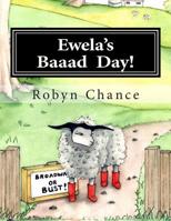 Ewela's Baaad Day! 1502318695 Book Cover