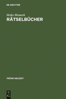 Ratselbucher: Entstehung Und Entwicklung Eines Fruhneuzeitlichen Buchtyps Im Deutschsprachigen Raum. Mit Einer Bibliographie Der Rat 3484366222 Book Cover