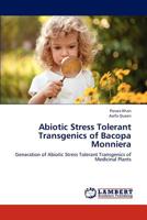 Abiotic Stress Tolerant Transgenics of Bacopa Monniera 3659270032 Book Cover