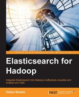 Elasticsearch for Hadoop 1785288997 Book Cover