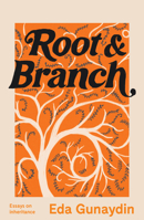 Root and Branch: Essays on Inheritance 1742237312 Book Cover