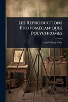 Les Reproductions PhotomÃ(c)caniques Polychromes (French Edition) 1023724472 Book Cover