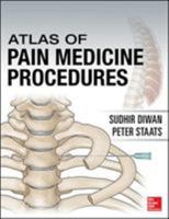 Atlas of Pain Medicine Procedures 0071738762 Book Cover
