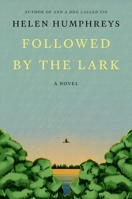 Followed by the Lark: A Novel 0374611491 Book Cover