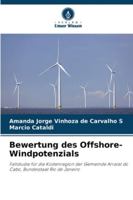 Bewertung des Offshore-Windpotenzials: Fallstudie für die Küstenregion der Gemeinde Arraial do Cabo, Bundesstaat Rio de Janeiro (German Edition) 6208783763 Book Cover