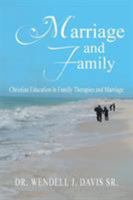 Marriage and Family: Christian Education in Family Therapies and Marriage 1493199439 Book Cover