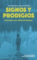 Signos y Prodigios: Encuentro con Jesús de Nazaret (Spanish Edition) 1688040536 Book Cover