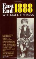 East End 1888: Life in a London Borough Among the Labouring Poor 0907123856 Book Cover