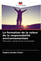 La formation de la valeur de la responsabilité environnementale: Notre avenir : prendre soin de l'environnement 6203388793 Book Cover