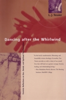 Dancing After the Whirlwind: Feminist Reflections on Sex, Denial, and Spiritual Healing 0807065110 Book Cover