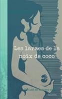les larmes de la noix de coco: recueil de natures vives 2322132179 Book Cover
