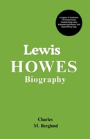 Lewis Howes Biography: A Legacy of Greatness – The Road Ahead: Transforming Lives, Empowering Dreams, and Make Money Easy B0F1R6LVY4 Book Cover