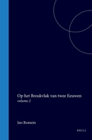 Op het Breukvlak van twee Eeuwen: volume 2 (Dutch Edition) 9004561285 Book Cover