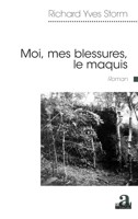 Moi, mes blessures, le maquis (Littératures) (French Edition) 2806104173 Book Cover