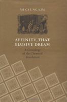 Affinity, That Elusive Dream: A Genealogy of the Chemical Revolution 0262612232 Book Cover