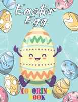 Easter Egg coloring book: A Collection of Fun and Easy Happy Easter Eggs Coloring Pages for Kids Simple Easter Egg 30 Coloring Pages for Preschool & Toddlers, Best Gift … Activity Books for Kids B092P78N3Z Book Cover