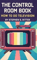 From Camera to Console : Television Studio Secrets B0GTVGLNKY Book Cover