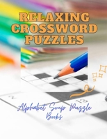 Relaxing Crossword Puzzles Alphabet Soup Puzzle Books: The Everything Easy Large-Print Crosswords Book, Puzzles To Challenge Your Brain, Reproducible ... Activities Books B08GLW98YM Book Cover