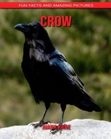 Crow: Fun Facts and Amazing Pictures B088BLJNHG Book Cover