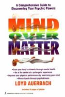 Mind Over Matter: A Comprehensive Guide to Discovering Your Psychic Powers 1575660474 Book Cover