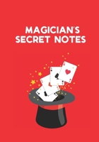 Magician's Secret Notes: Notebook and Sketchbook for Magic Tricks and Other Magician's Important Stuff - dot grid (tricks hobbies gifts) 166179081X Book Cover