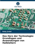 Das Herz der Technologie: Grundlagen und Anwendungen von Halbleitern 6207424689 Book Cover