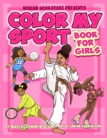 Nubian Bookstore Presents Color My Sport Book For Girls 0578863898 Book Cover