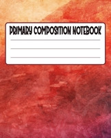 Primary Composition Notebook: Primary Composition Notebook with Drawing Space, draw and write journal, Dotted Mid line and Picture Space , Composition ... Kindergarten, Preschool, 1st Grade, 2nd Grade 1693525550 Book Cover