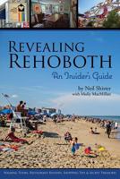 Revealing Rehoboth: An Insider's Guide 098359693X Book Cover