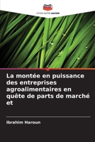 La montée en puissance des entreprises agroalimentaires en quête de parts de marché et (French Edition) 620891955X Book Cover