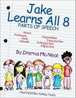 Jake Learns All 8 Parts of Speech 0929915550 Book Cover